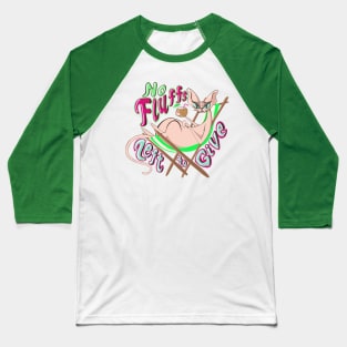 No Fluffs Left to Give Hairless Sphynx Vacation Cat Baseball T-Shirt